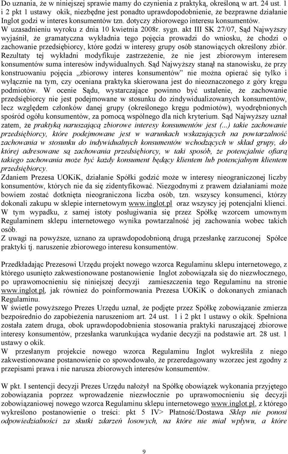 W uzasadnieniu wyroku z dnia 10 kwietnia 2008r. sygn.