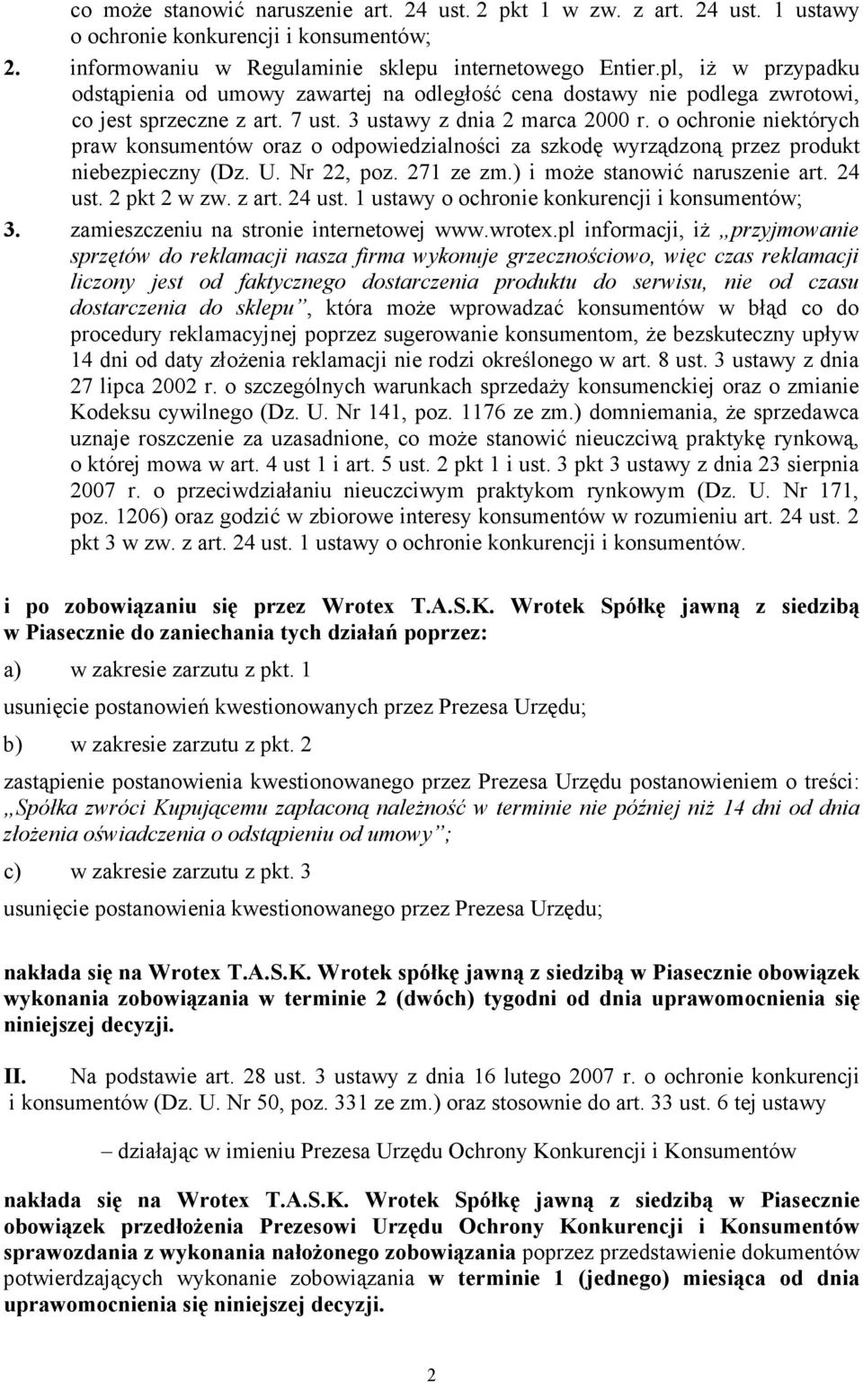 o ochronie niektórych praw konsumentów oraz o odpowiedzialności za szkodę wyrządzoną przez produkt niebezpieczny (Dz. U. Nr 22, poz. 271 ze zm.) i moŝe stanowić naruszenie art. 24 ust. 2 pkt 2 w zw.