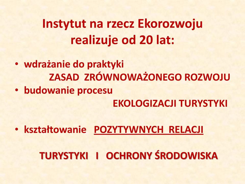 budowanie procesu EKOLOGIZACJI TURYSTYKI