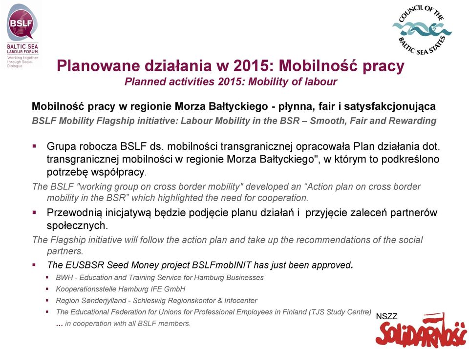 transgranicznej mobilności w regionie Morza Bałtyckiego", w którym to podkreślono potrzebę współpracy.