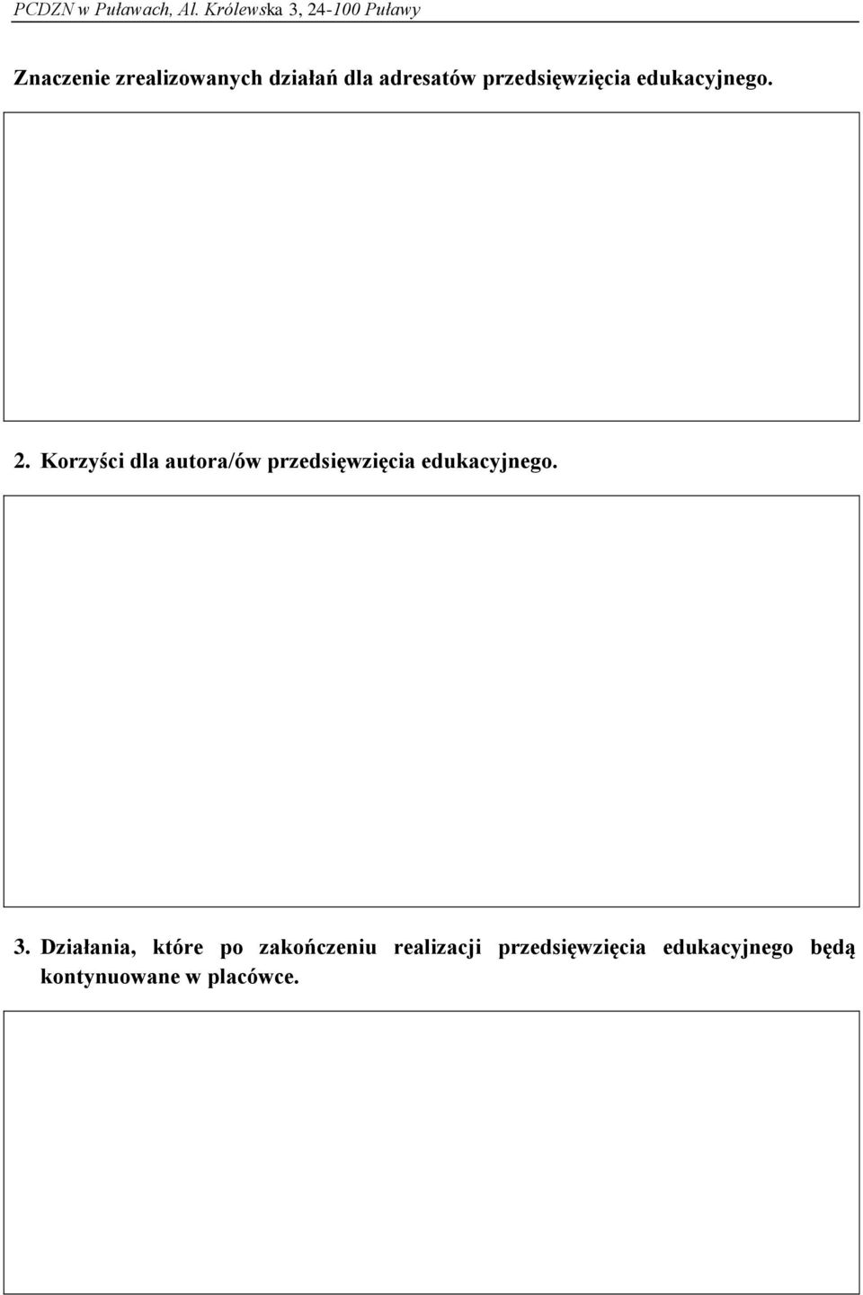 Korzyści dla autora/ów przedsięwzięcia edukacyjnego. 3.