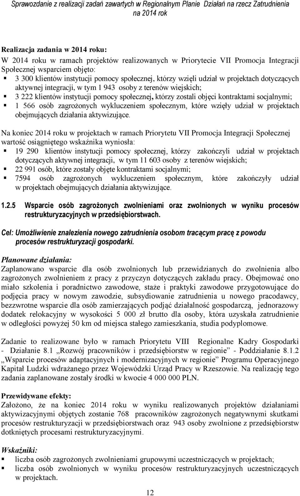 społecznym, które wzięły udział w projektach obejmujących działania aktywizujące.