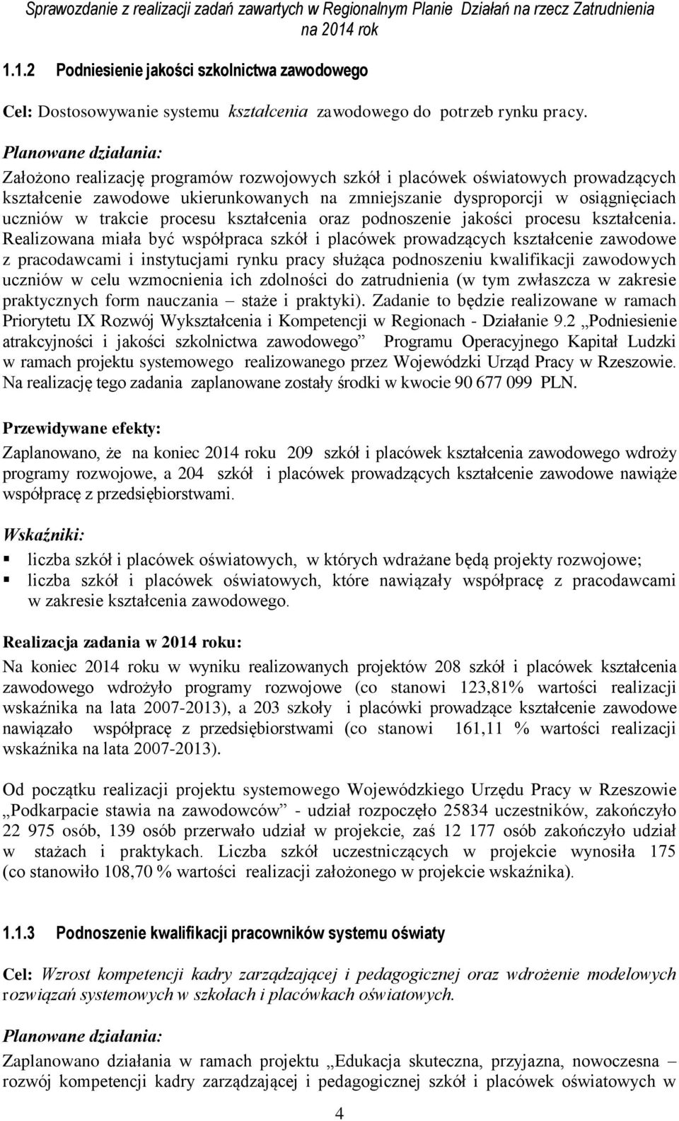 kształcenia oraz podnoszenie jakości procesu kształcenia.