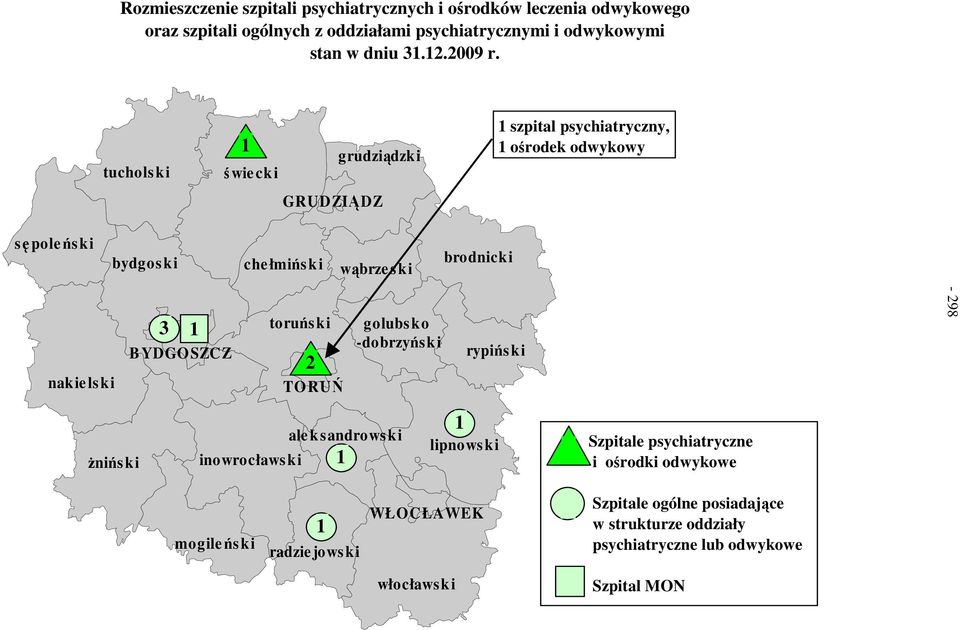 tuchols ki grudziądzki ś wie cki GRUDZIĄDZ szpital psychiatryczny, ośrodek odwykowy sę poleńs ki bydgoski che łmińs ki wąbrze s ki brodnicki kie ls ki 3