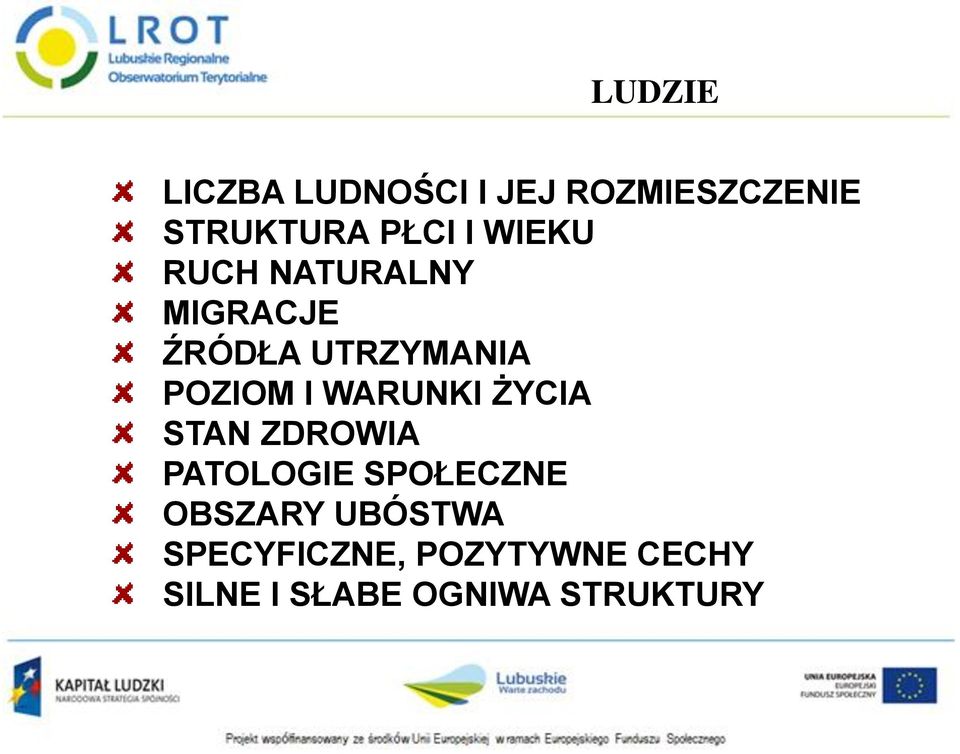 WARUNKI ŻYCIA STAN ZDROWIA PATOLOGIE SPOŁECZNE OBSZARY