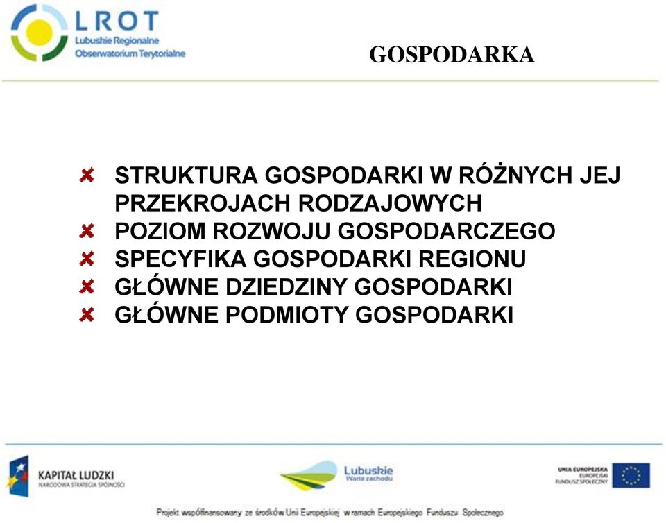 GOSPODARCZEGO SPECYFIKA GOSPODARKI REGIONU