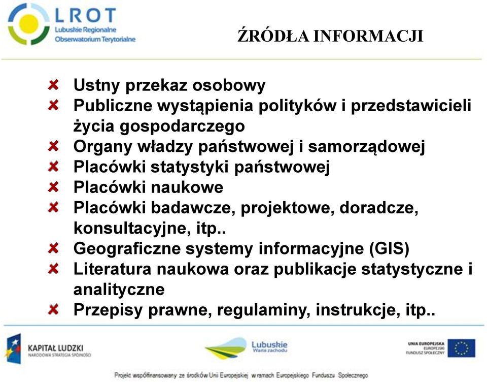 Placówki badawcze, projektowe, doradcze, konsultacyjne, itp.