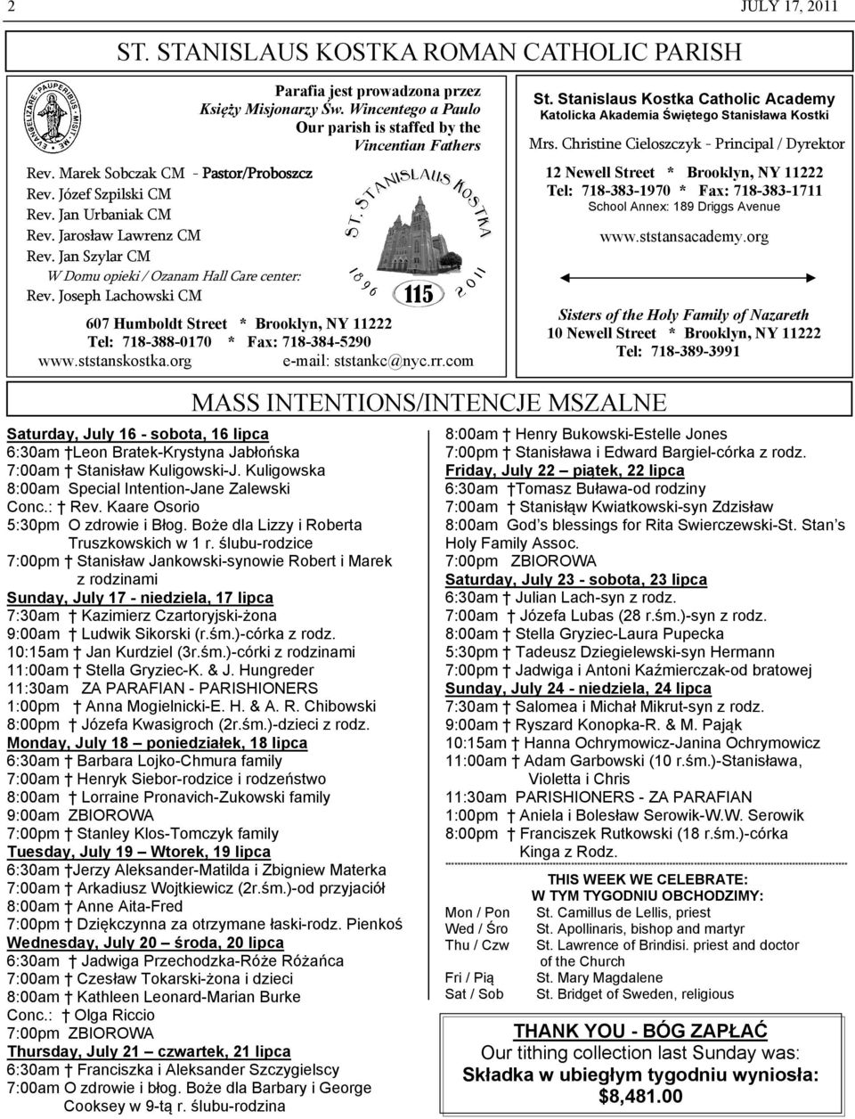 Wincentego a Paulo Our parish is staffed by the Vincentian Fathers 607 Humboldt Street * Brooklyn, NY 11222 Tel: 718-388-0170 * Fax: 718-384-5290 www.ststanskostka.org e-mail: ststankc@nyc.rr.com St.