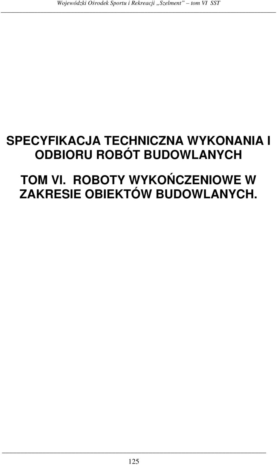 I ODBIORU ROBÓT BUDOWLANYCH TOM VI.