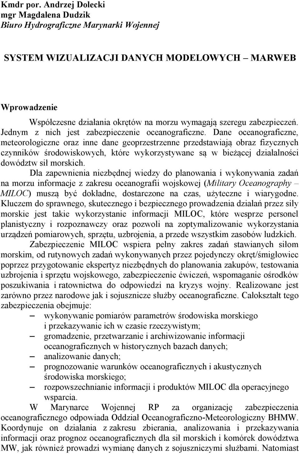 zabezpieczeń. Jednym z nich jest zabezpieczenie oceanograficzne.