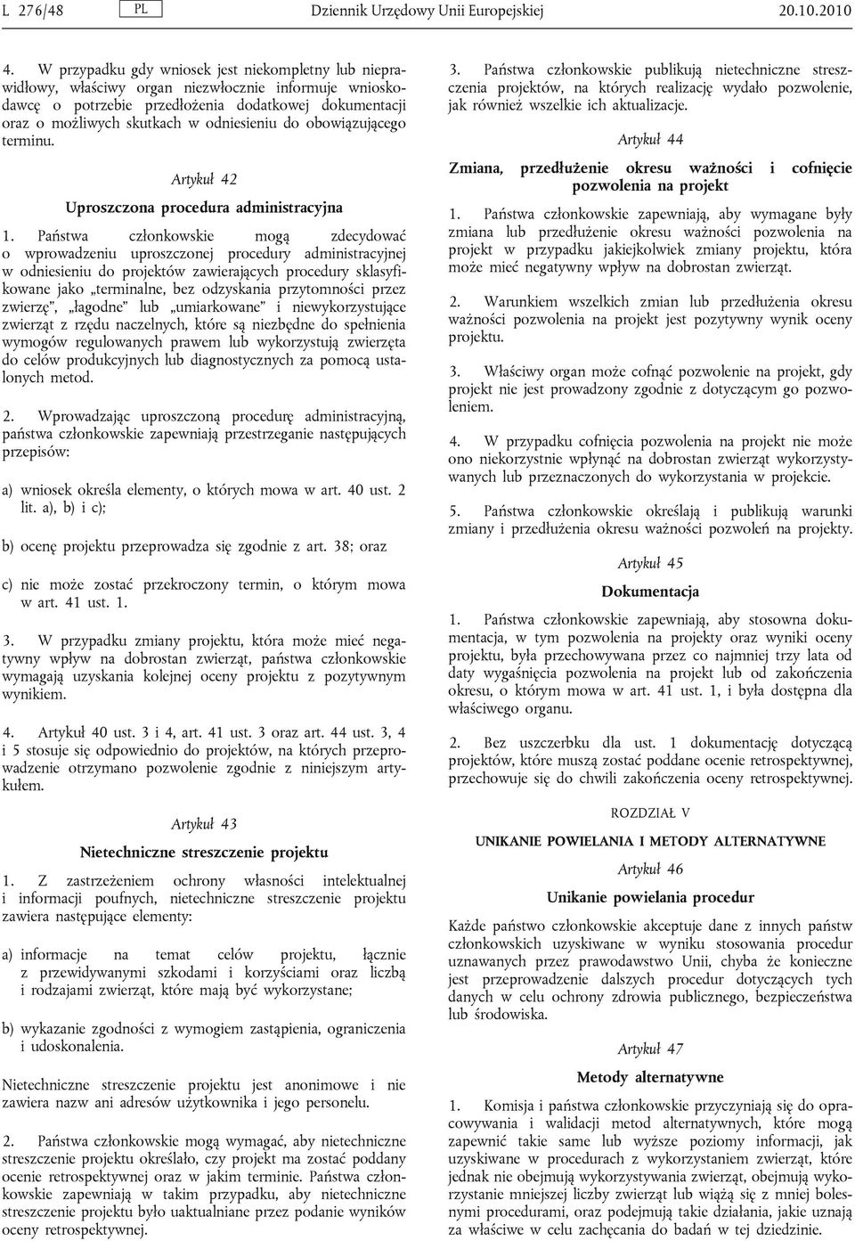 odniesieniu do obowiązującego terminu. Artykuł 42 Uproszczona procedura administracyjna 1.