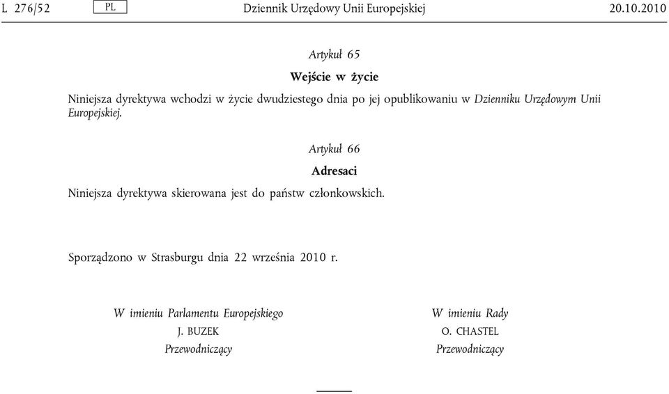 w Dzienniku Urzędowym Unii Europejskiej.