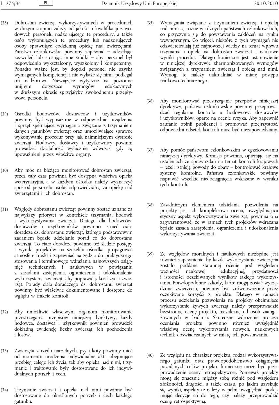 lub nadzorujących osoby sprawujące codzienną opiekę nad zwierzętami.