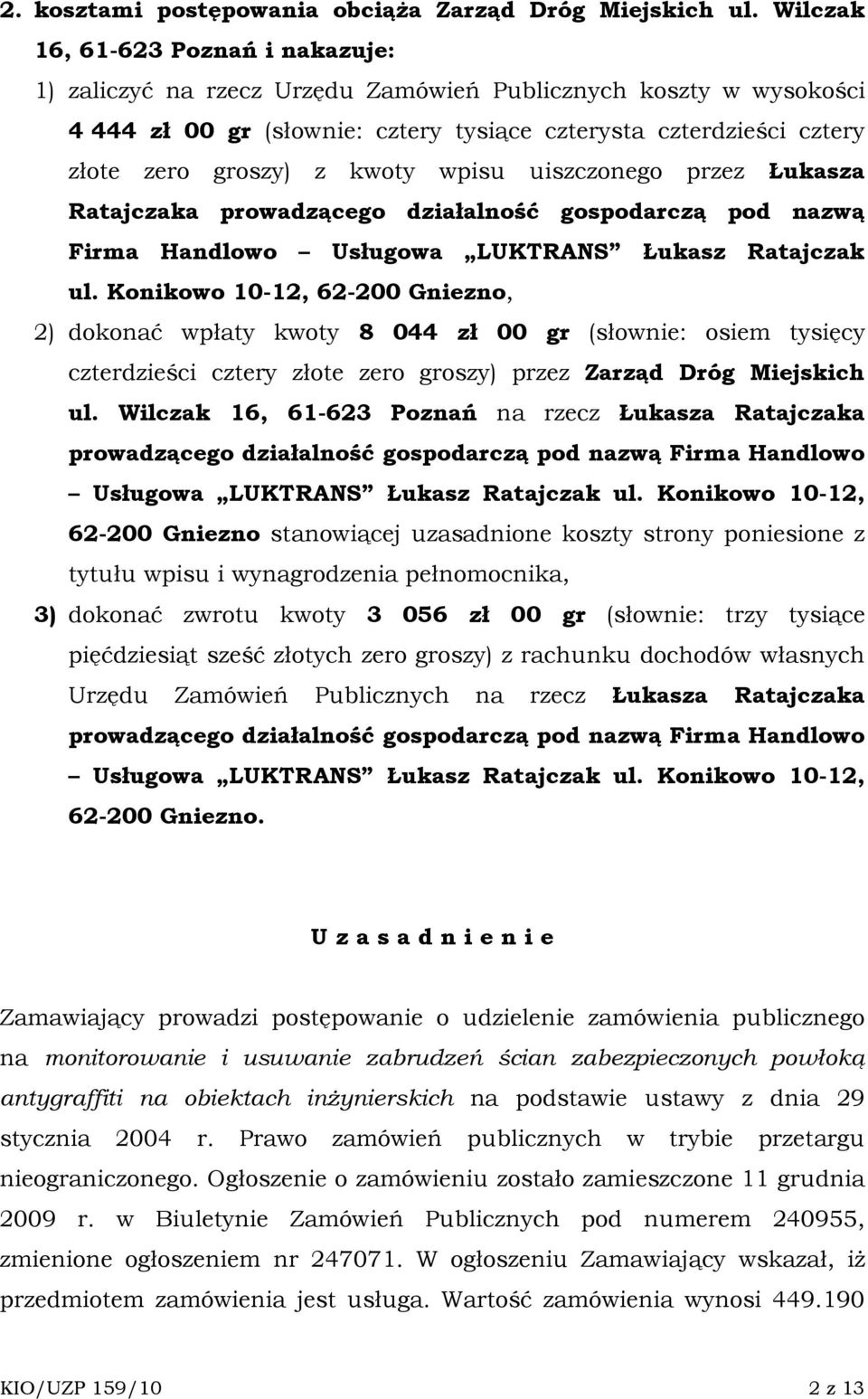 kwoty wpisu uiszczonego przez Łukasza Ratajczaka prowadzącego działalność gospodarczą pod nazwą Firma Handlowo Usługowa LUKTRANS Łukasz Ratajczak ul.
