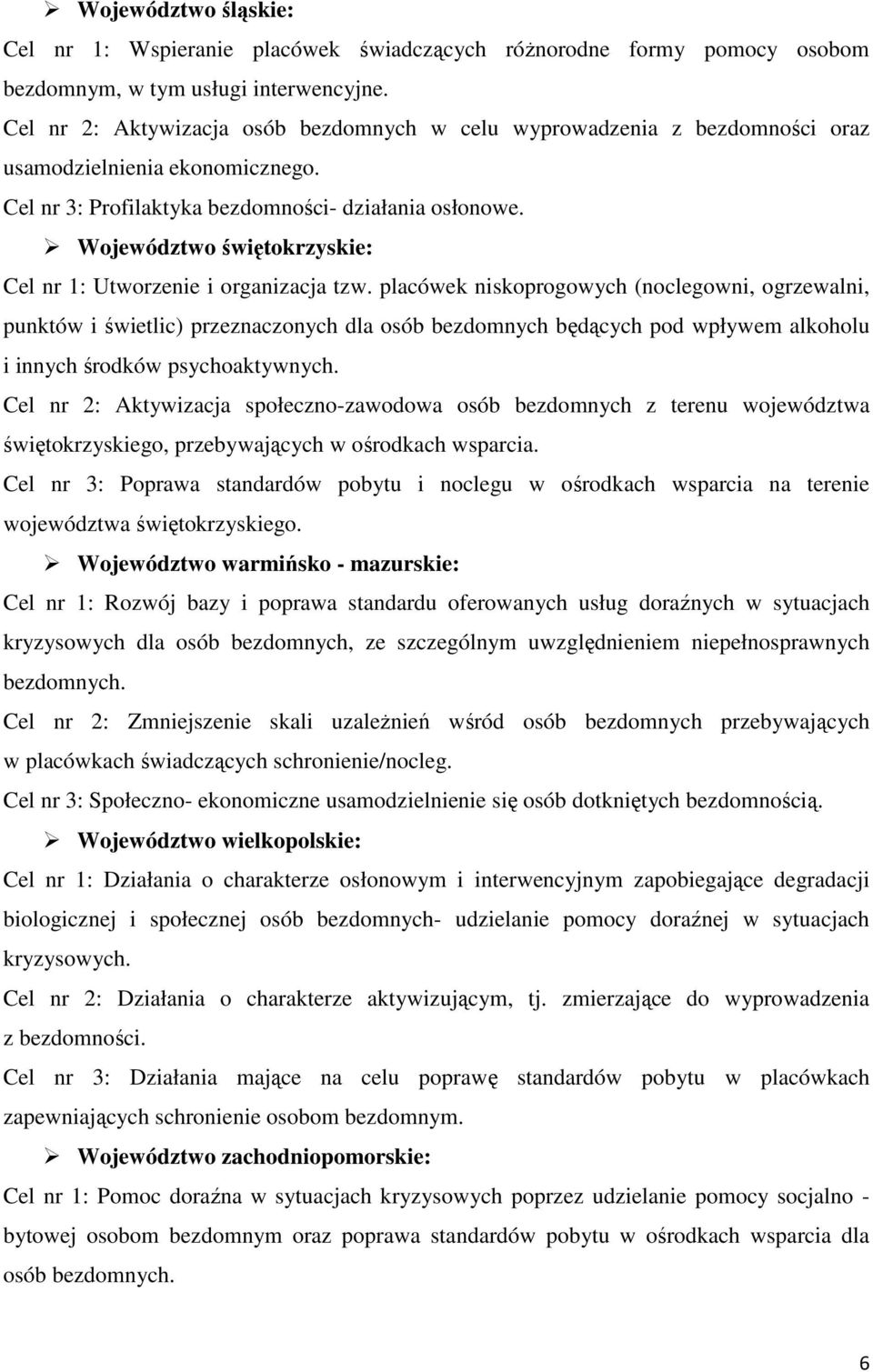 Województwo świętokrzyskie: Cel nr 1: Utworzenie i organizacja tzw.