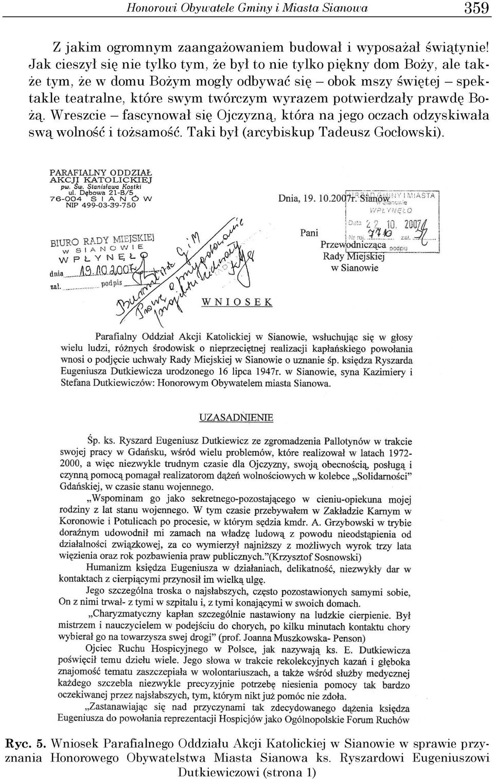 które swym twórczym wyrazem potwierdzały prawdę Bo- Ŝą. Wreszcie fascynował się Ojczyzną, która na jego oczach odzyskiwała swą wolność i toŝsamość.