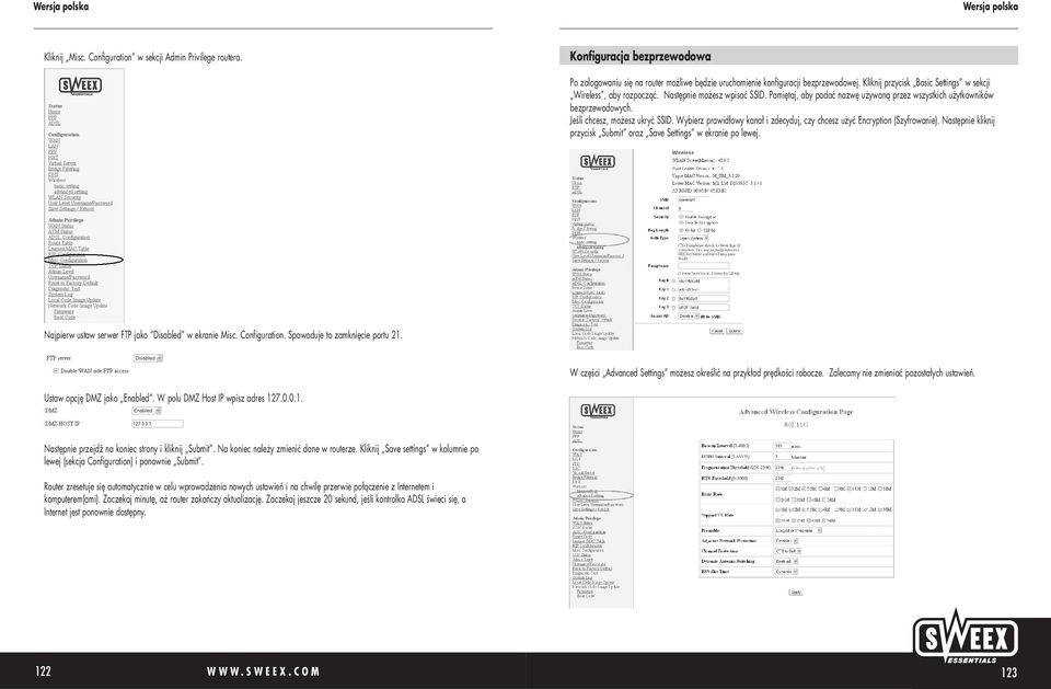 Jeśli chcesz, możesz ukryć SSID. Wybierz prawidłowy kanał i zdecyduj, czy chcesz użyć Encryption (Szyfrowanie). Następnie kliknij przycisk Submit oraz Save Settings w ekranie po lewej.