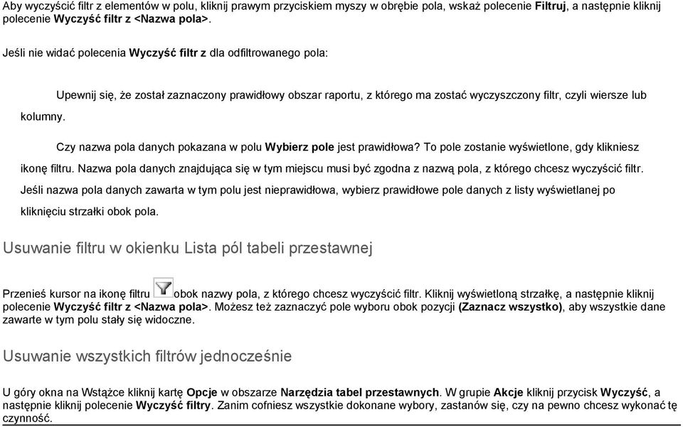 Czy nazwa pola danych pokazana w polu Wybierz pole jest prawidłowa? To pole zostanie wyświetlone, gdy klikniesz ikonę filtru.