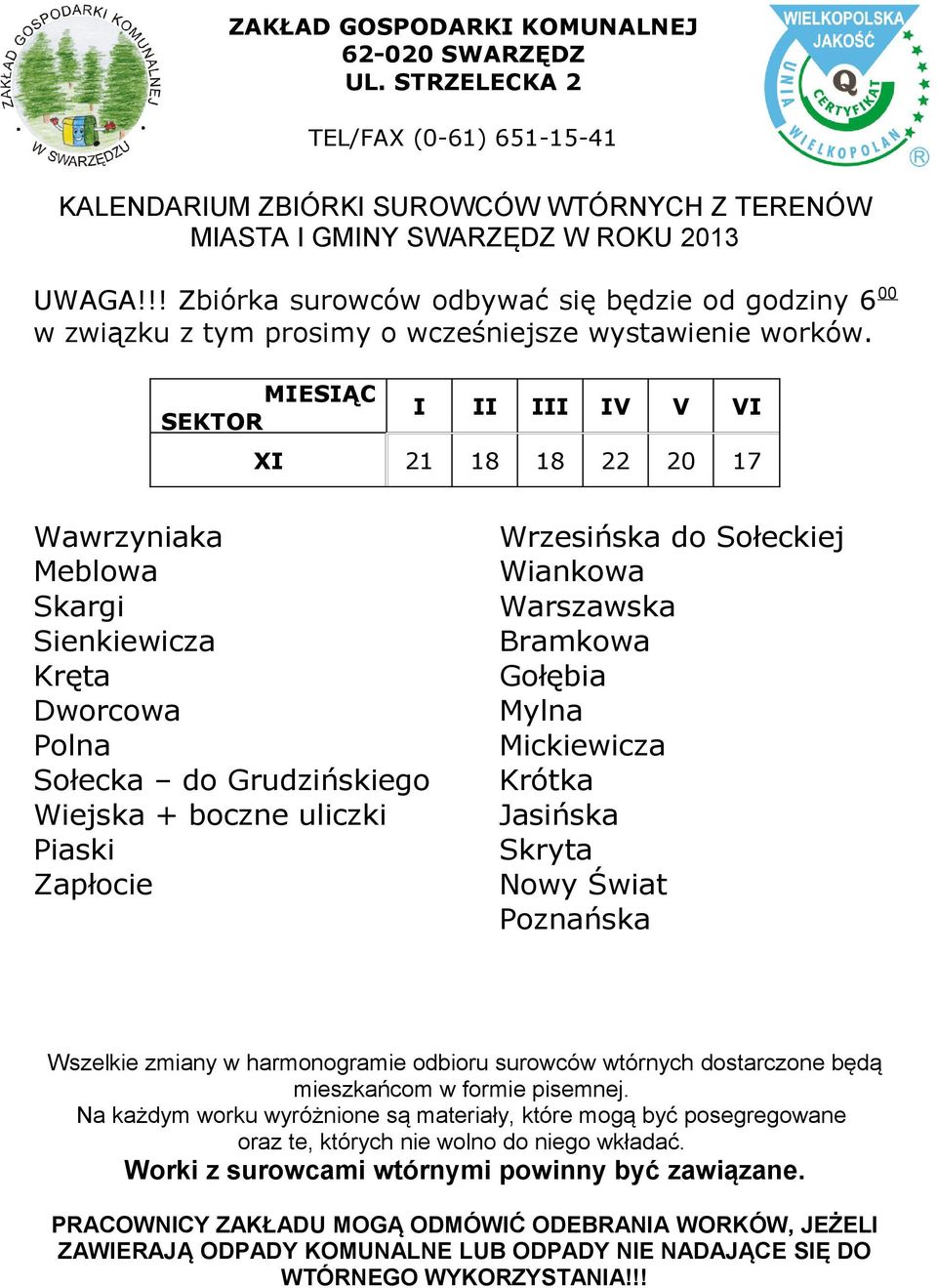 Piaski Zapłocie Wrzesińska do Sołeckiej Wiankowa Warszawska