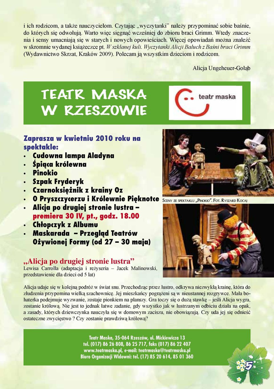 Wyczytanki Alicji Baluch z Baśni braci Grimm (Wydawnictwo Skrzat, Kraków 2009). Polecam ją wszystkim dzieciom i rodzicom.