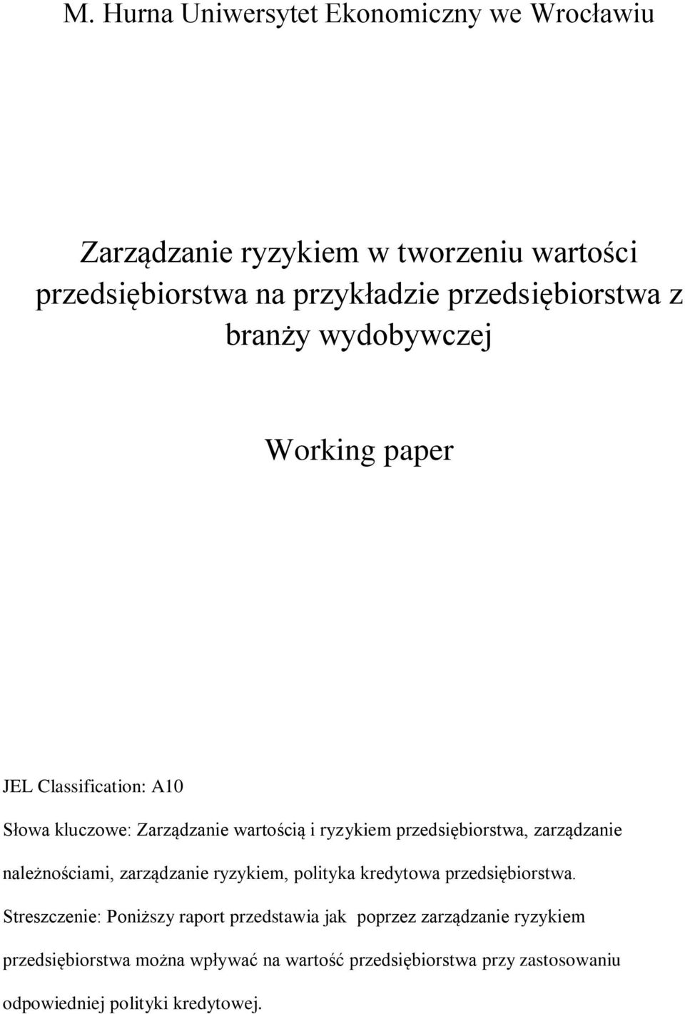 przedsiębiorstwa, zarządzanie należnościami, zarządzanie ryzykiem, polityka kredytowa przedsiębiorstwa.