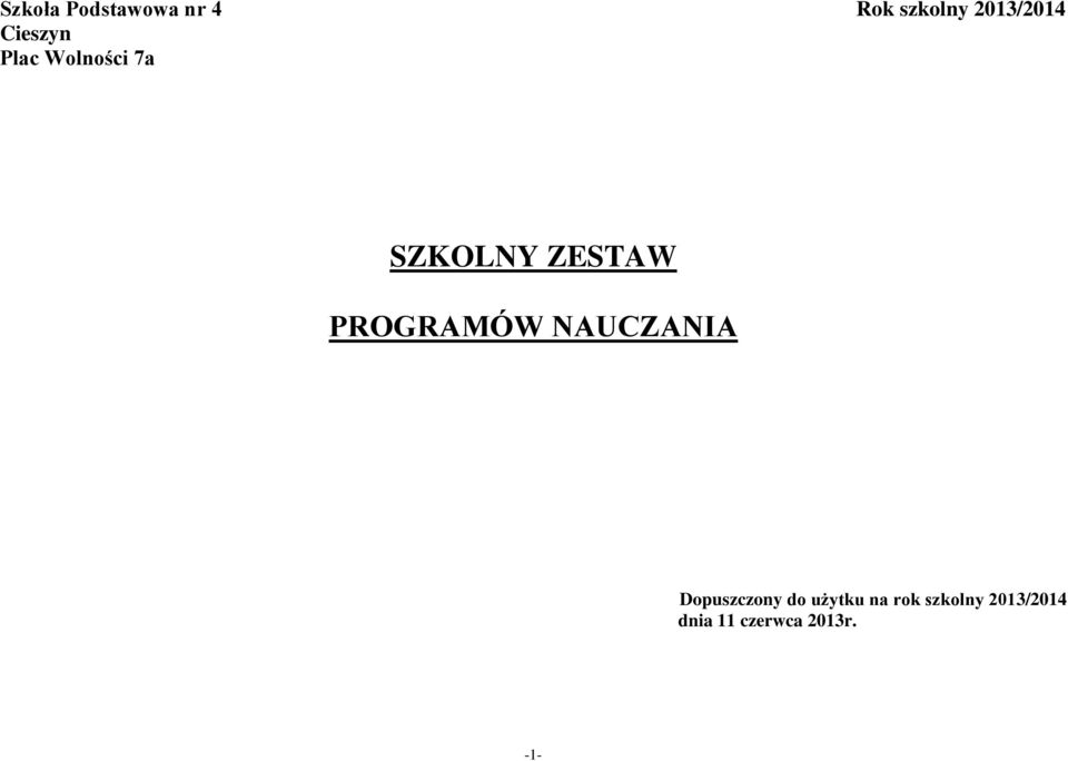 ZESTAW PROGRAMÓW NAUCZANIA Dopuszczony do