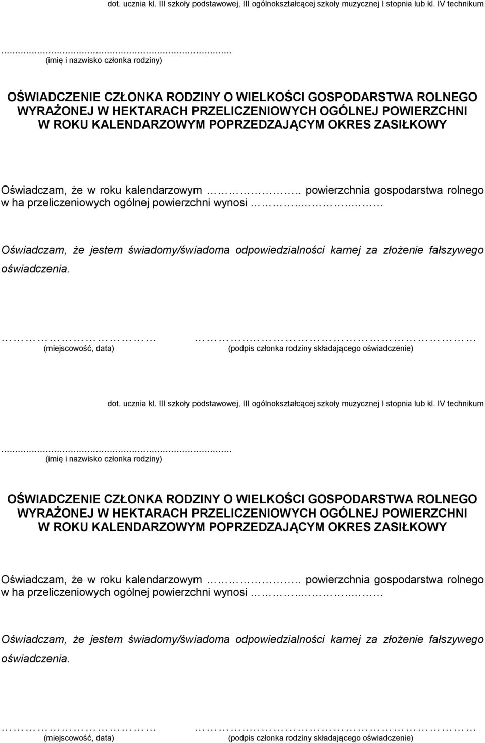 III szkoły podstawowej, III ogólnokształcącej szkoły muzycznej I stopnia lub kl. IV technikum  Oświadczam, że w roku kalendarzowym.