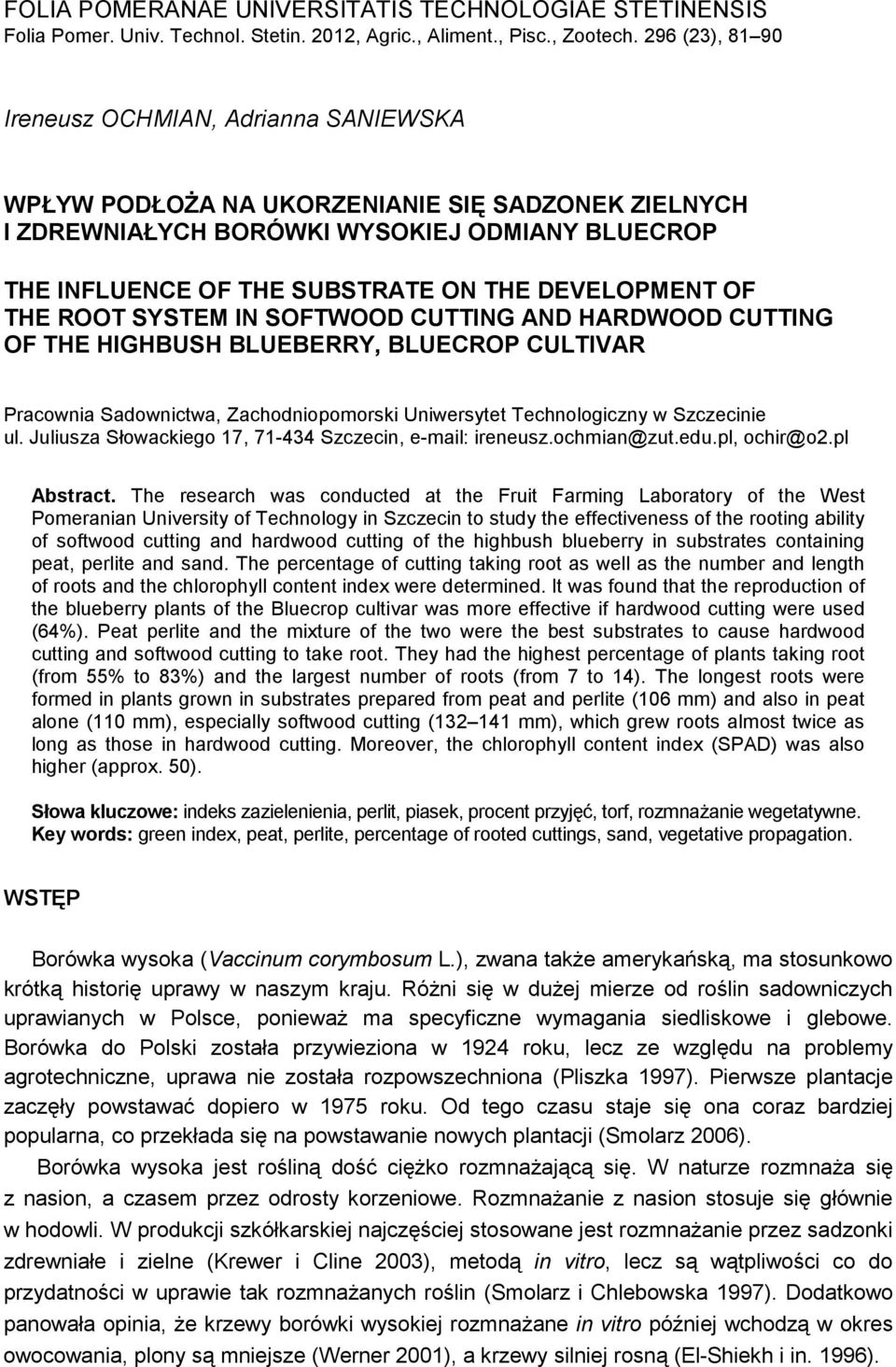 SYSTEM IN SOFTWOOD CUTTING ND HRDWOOD CUTTING OF THE HIGHUSH LUEERRY, LUECROP CULTIVR Prowni Sownitw, Zhoniopomorski Uniwersytet Tehnologizny w Szzeinie ul.