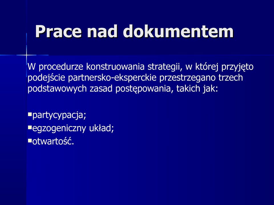 partnersko-eksperckie przestrzegano trzech