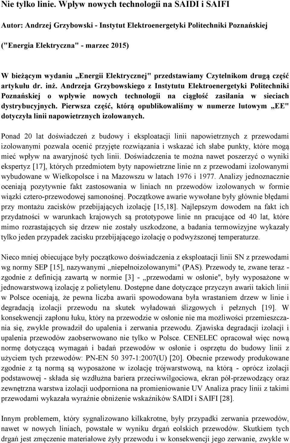 Elektrycznej" przedstawiamy Czytelnikom drugą część artykułu dr. inż.