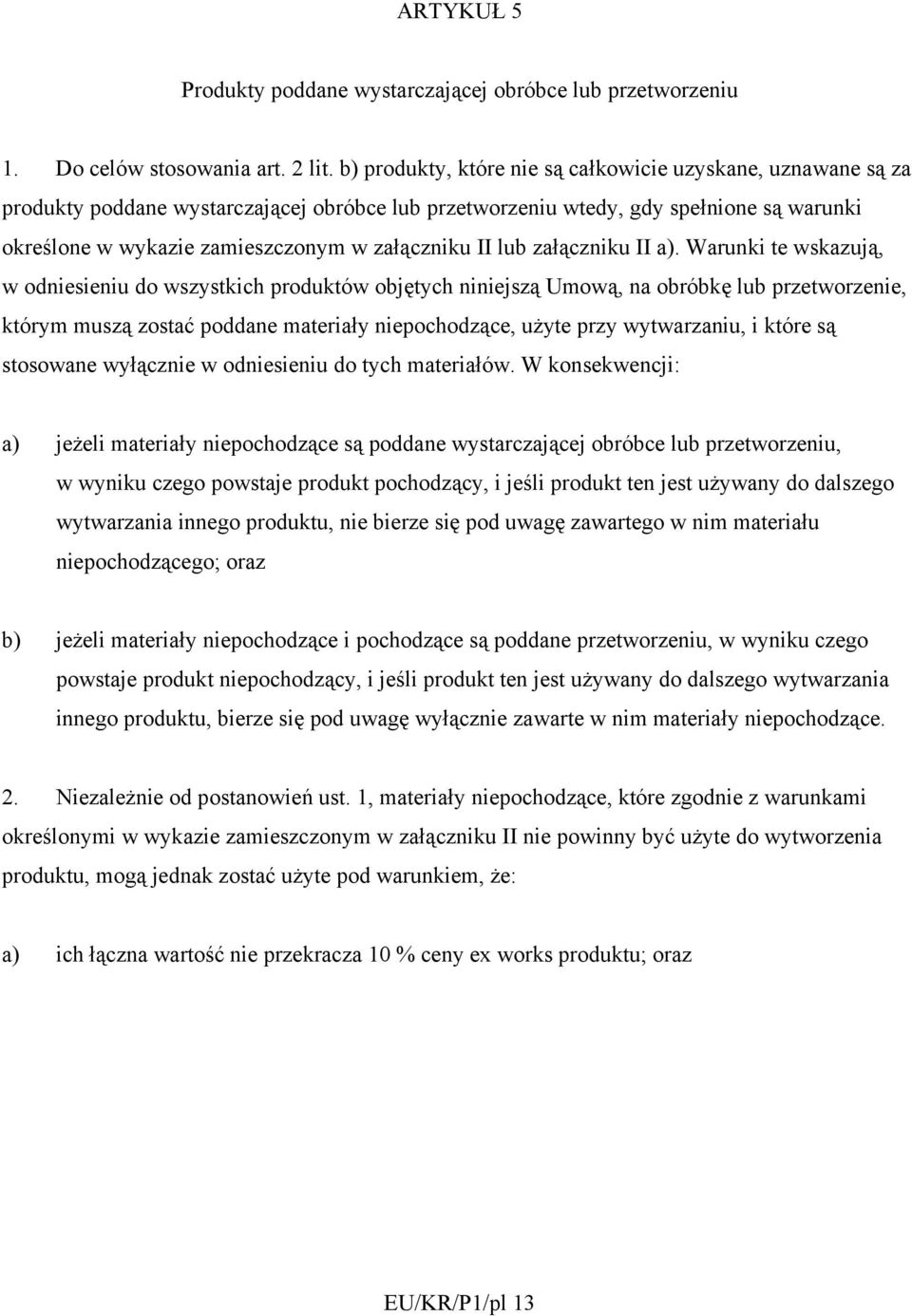 II lub załączniku II a).