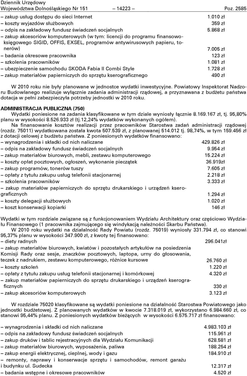 SIGID, OFFIS, EXSEL, programów antywirusowych papieru, tonerów) badania okresowe pracownika szkolenia pracowników ubezpieczenie samochodu SKODA Fabia II Combi Style zakup materiałów papierniczych do