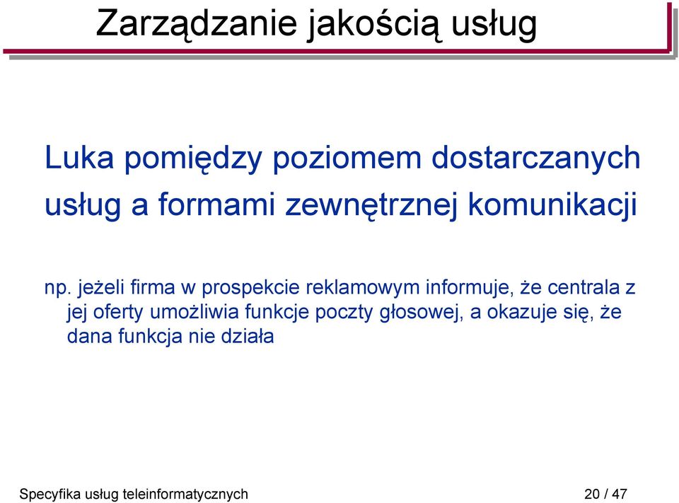 jeżeli firma w prospekcie reklamowym informuje, że centrala z jej oferty