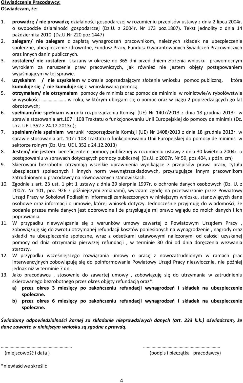 zalegam/ nie zalegam z zapłatą wynagrodzeń pracownikom, należnych składek na ubezpieczenie społeczne, ubezpieczenie zdrowotne, Fundusz Pracy, Fundusz Gwarantowanych Świadczeń Pracowniczych oraz