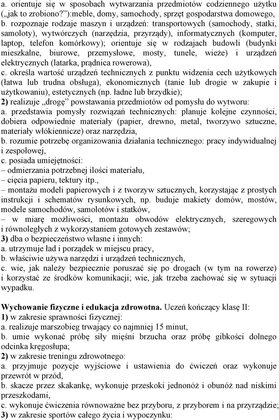 rodzajach budowli (budynki mieszkalne, biurowe, przemysłowe, mosty, tunele, wieże) i urządzeń elektrycznych (latarka, prądnica rowerowa), c.