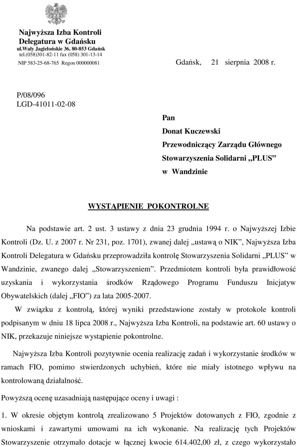 3 ustawy z dnia 23 grudnia 1994 r. o NajwyŜszej Izbie Kontroli (Dz. U. z 2007 r. Nr 231, poz.