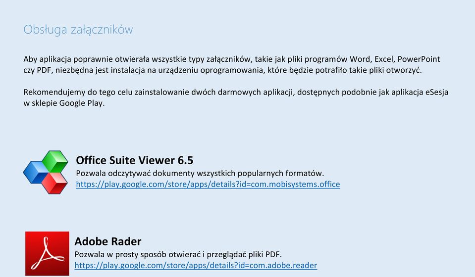 Rekomendujemy do tego celu zainstalowanie dwóch darmowych aplikacji, dostępnych podobnie jak aplikacja esesja w sklepie Google Play. Office Suite Viewer 6.
