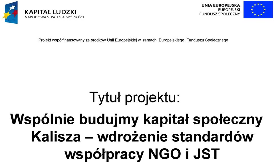 Społecznego Tytuł projektu: Wspólnie budujmy