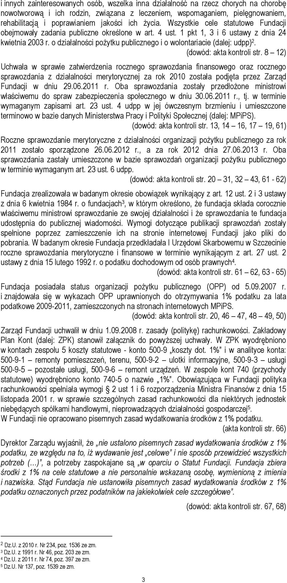 o działalności poŝytku publicznego i o wolontariacie (dalej: udpp) 2. (dowód: akta kontroli str.