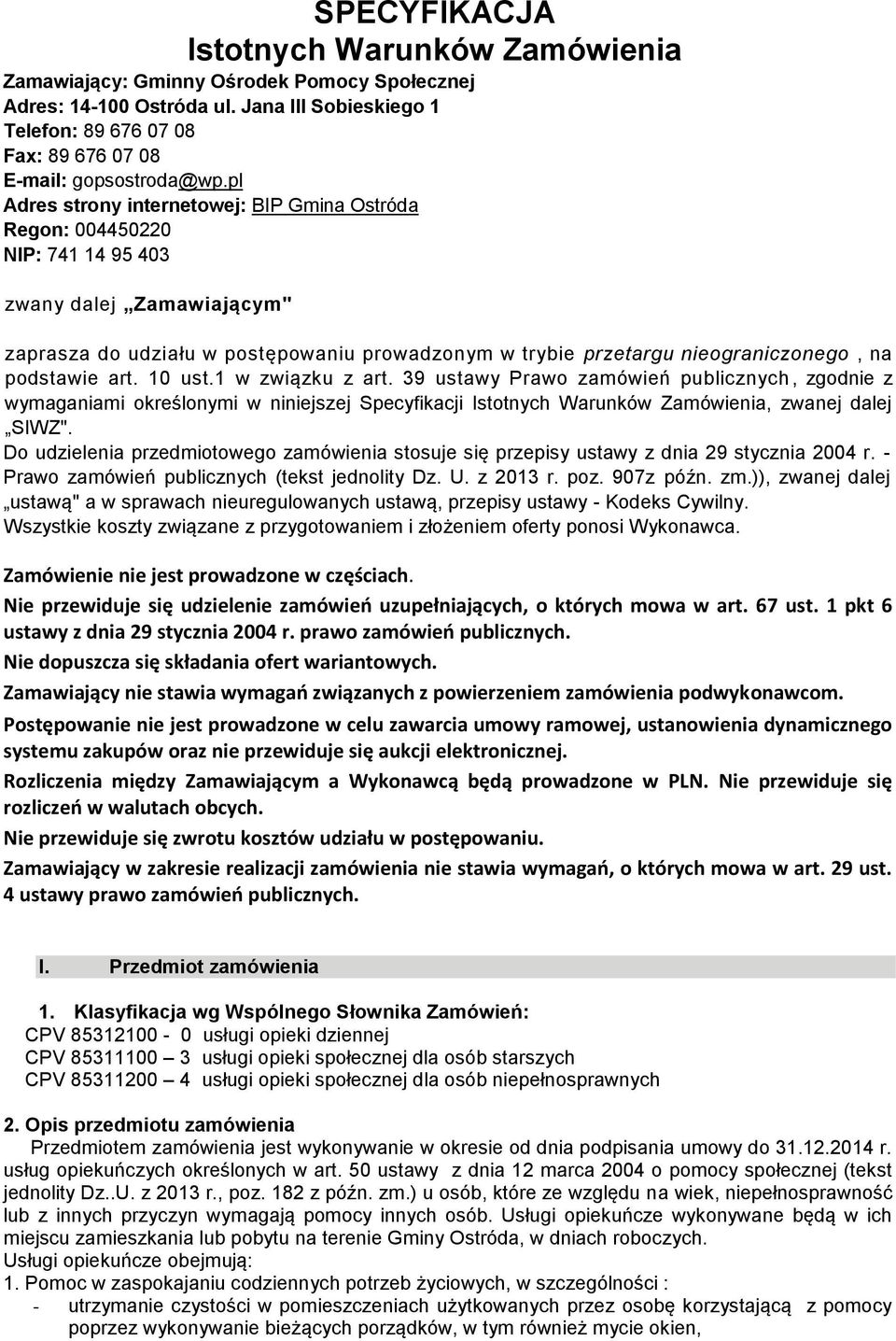 w trybie przetargu nieograniczonego, na podstawie art. 10 ust.1 w związku z art.