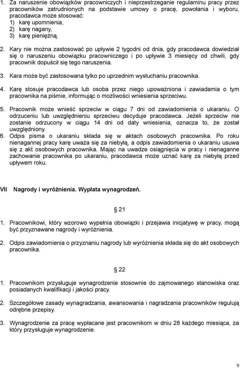 karę nagany, 3) karę pieniężną. 2.