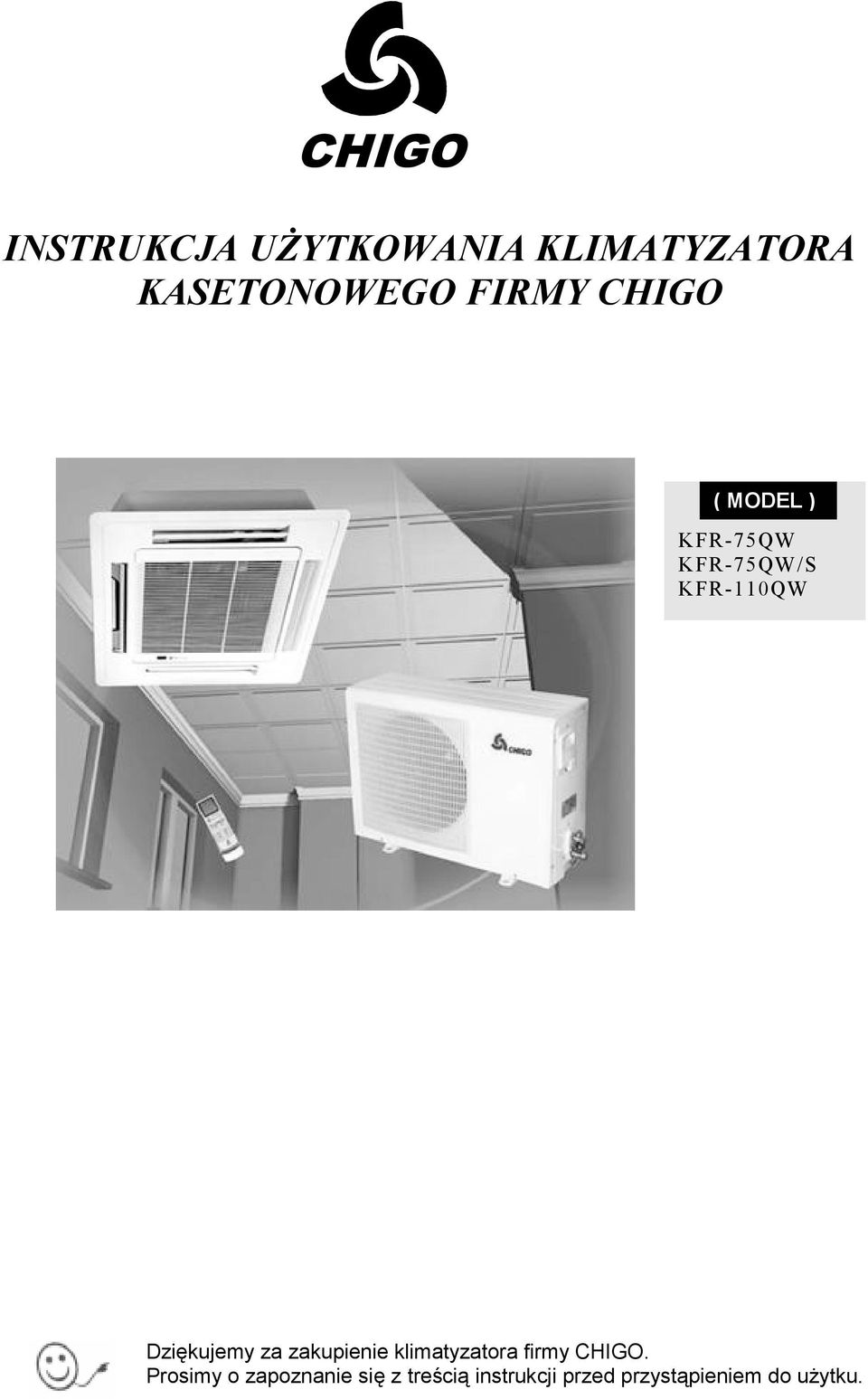 Dziękujemy za zakupienie klimatyzatora firmy CHIGO.