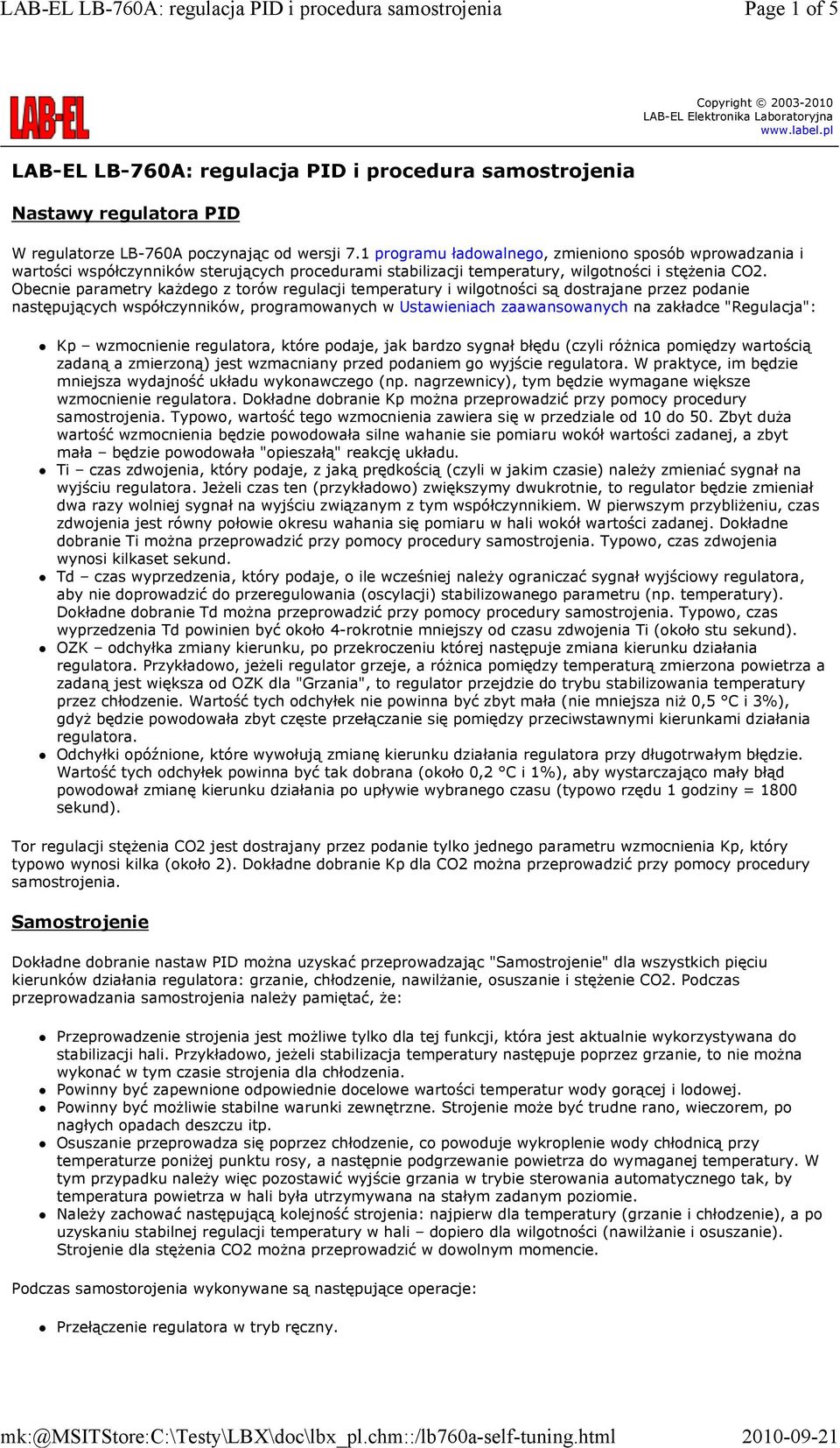 1 programu ładowalnego, zmieniono sposób wprowadzania i wartości współczynników sterujących procedurami stabilizacji temperatury, wilgotności i stężenia CO2.