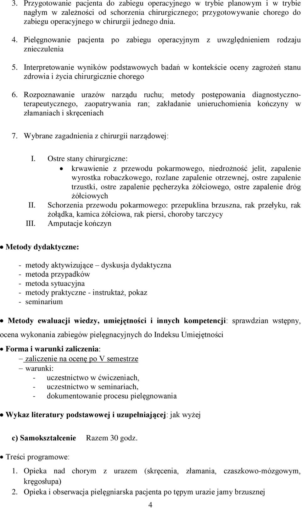 Interpretowanie wyników podstawowych badań w kontekście oceny zagrożeń stanu i życia chirurgicznie chorego 6.