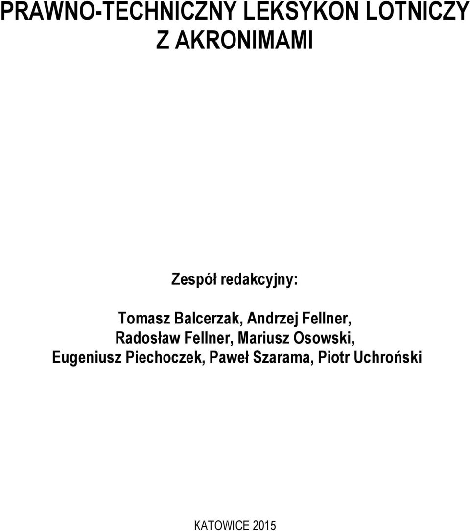 Fellner, Radosław Fellner, Mariusz Osowski,