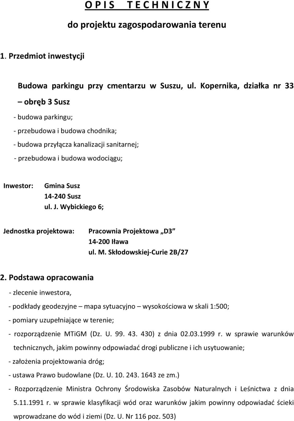 Podstawaopracowania zlecenieinwestora, PracowniaProjektowa D3 14200Iawa ul.m.