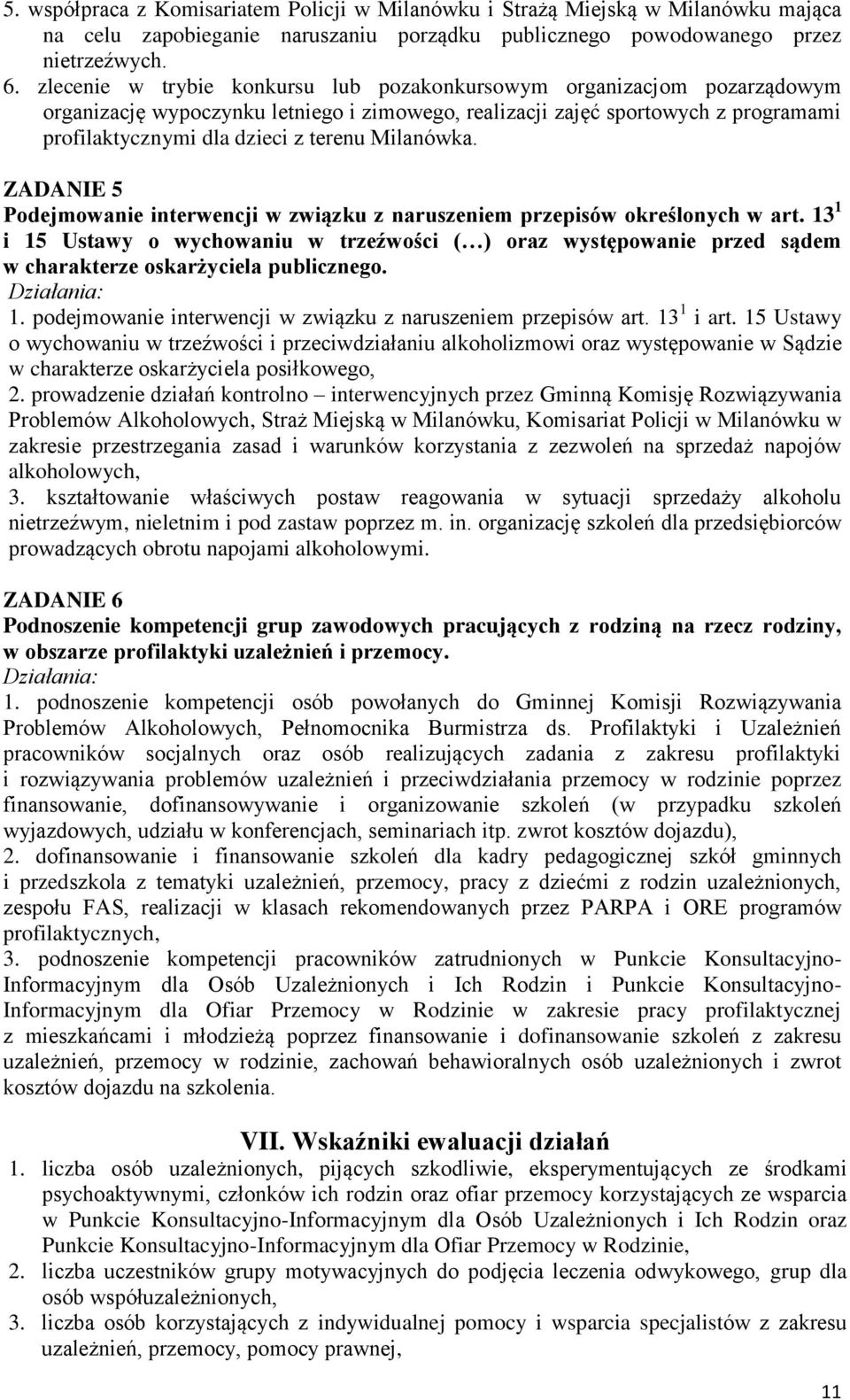 Milanówka. ZADANIE 5 Podejmowanie interwencji w związku z naruszeniem przepisów określonych w art.