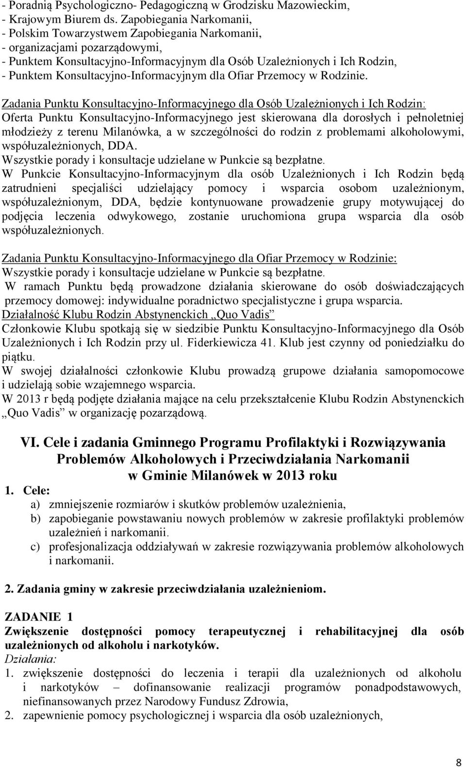 Konsultacyjno-Informacyjnym dla Ofiar Przemocy w Rodzinie.