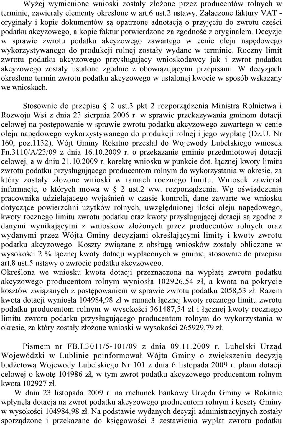 Decyzje w sprawie zwrotu podatku akcyzowego zawartego w cenie oleju napędowego wykorzystywanego do produkcji rolnej zostały wydane w terminie.