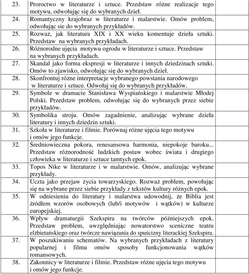 Przedstaw 27. Skandal jako forma ekspresji w literaturze i innych dziedzinach sztuki. Omów to zjawisko, odwołując się do wybranych dzieł. 28.